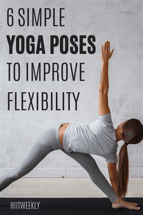 6 Simple Yoga Poses To Increase Flexibility And Hip Mobility For