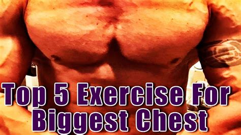 Top 5 Exercise For Biggest Chest Best Chest Workout 2018 Youtube