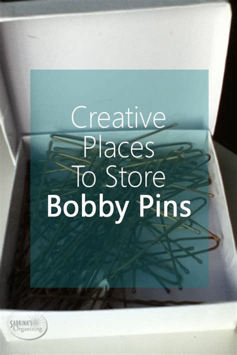 Creative Places To Store Bobby Pins Sabrinas Organizing Bobby Pin Holder