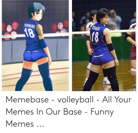 oshmura memebase volleyball all your memes in our base funny memes funny meme on me me