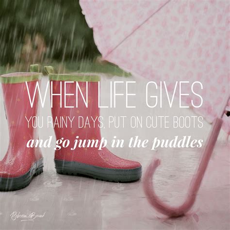Jumping In Puddles Rebecca Brand Rainy Day Quotes Childhood Quotes