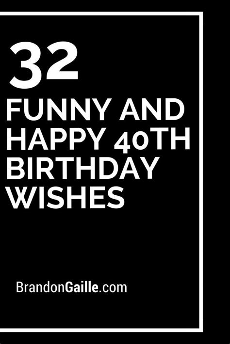 32 Funny And Happy 40th Birthday Wishes 40th Birthday Quotes