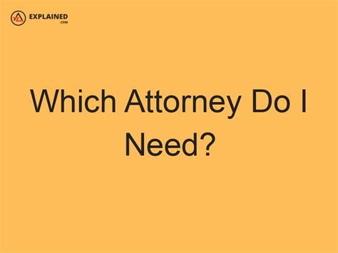 Which Attorney Do I Need Azexplained