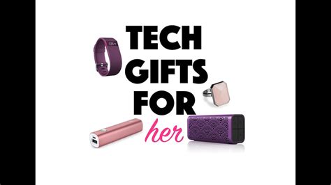 Here's our list of the ten best gifts for true techies. Tech gifts for HER! 2015 - YouTube