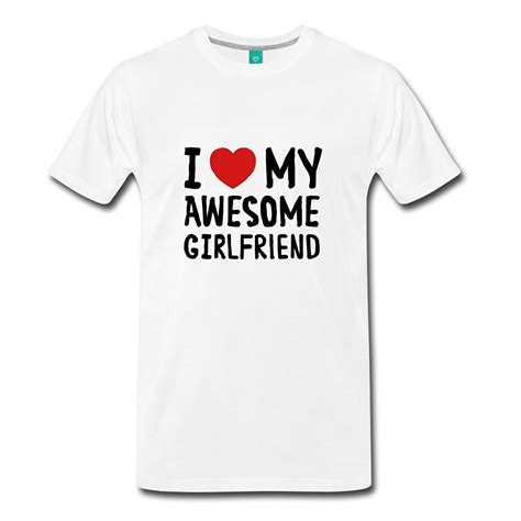i love my awesome girlfriend statement men s premium t shirt slim o neck t shirts male low price