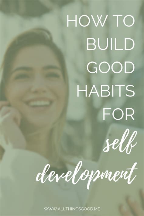 How To Build Good Habits For Your Self Development Journey — All Things