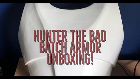 Hunter The Bad Batch Costume Armor Unboxing Part1 Youtube