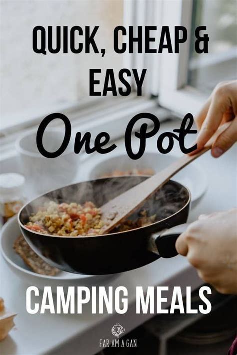 Quick Cheap And Easy One Pot Camping Meals Easy Camping Meals Camping