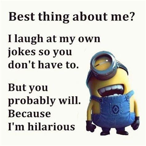 Funny Quotes Laughing So Hard And Hilarious Memes Minion Jokes Funny Quotes Sarcasm Funny