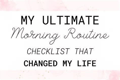 My Ultimate Morning Routine Checklist that changed my life