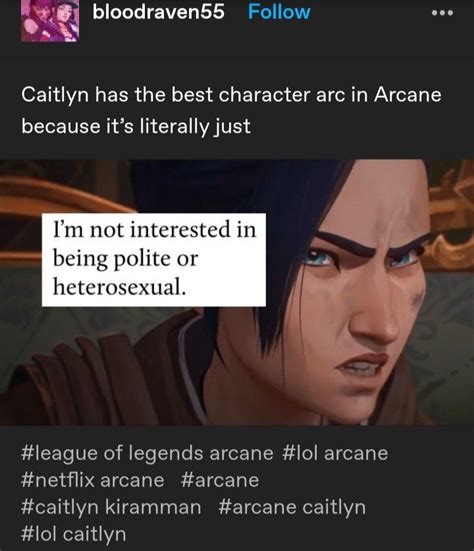 Tumblr Meme About Caitlyn From Netflixs Arcane Arcane Arcanememes In 2022 Lol League Of