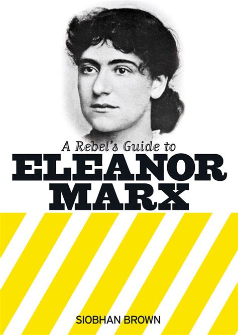 A Rebels Guide To Eleanor Marx By Siobhan Brown Paperback 2015 For Sale Online Ebay