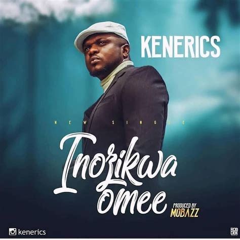 Ken Erics Inozikwa Omee Lyrics Afrikalyrics