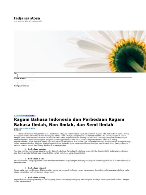 Bahasa adalah ciri pembeda yang paling menonjol karena dengan bahasa setiap kelompok sosial merasa dirinya sebagai kesatuan yang berbeda dari kelompok yang lain. Merupakan Salah Satu Ciri Dari Ragam Bahasa Lisan Adalah ...