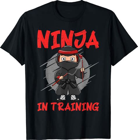Ninja In Training Funny Ninja Fighter Kids Adults Boys Girls T Shirt