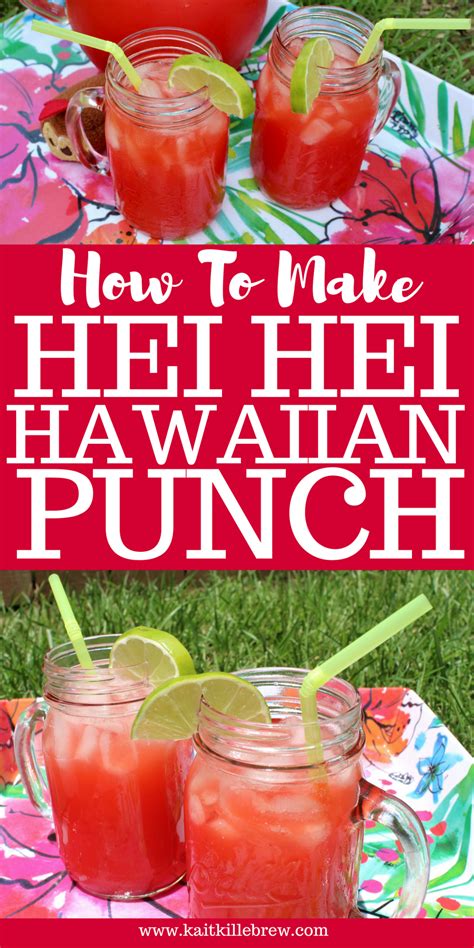 Hei Hei Hawaiian Punch Kait Around The Kingdom Recipe Hawaiian Drinks Party Punch Recipes