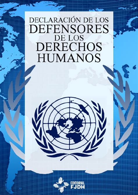 Declaración De Los Defensores De Los Derechos Humanos By Editorial Fjdh