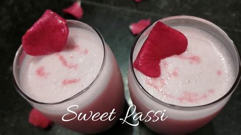 Sweet Lassi Rose Lassi मीठी लस्सी 3 Ingredients Recipe Sweet