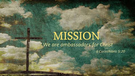 In Christ We Are Ambassadors For Him Christian Forums