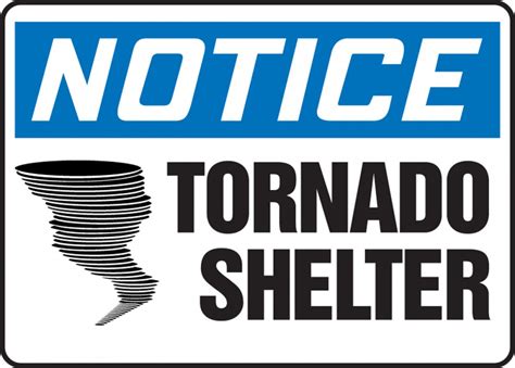 If you live in a part of the country that's prone to tornados, then you probably already know that tornado season is between march and june. Tornado Shelter OSHA Notice Safety Sign MADM823