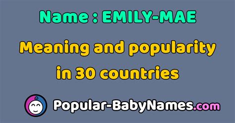 The Name Emily Mae Popularity Meaning And Origin Popular Baby Names