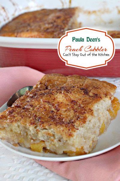 Go along with her to watch how her favorite summertime fresh peach jam is made. Paula Deen's Peach Cobbler - Can't Stay Out of the Kitchen