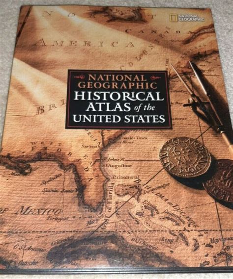 National Geographic Historical Atlas Of The United States By U S