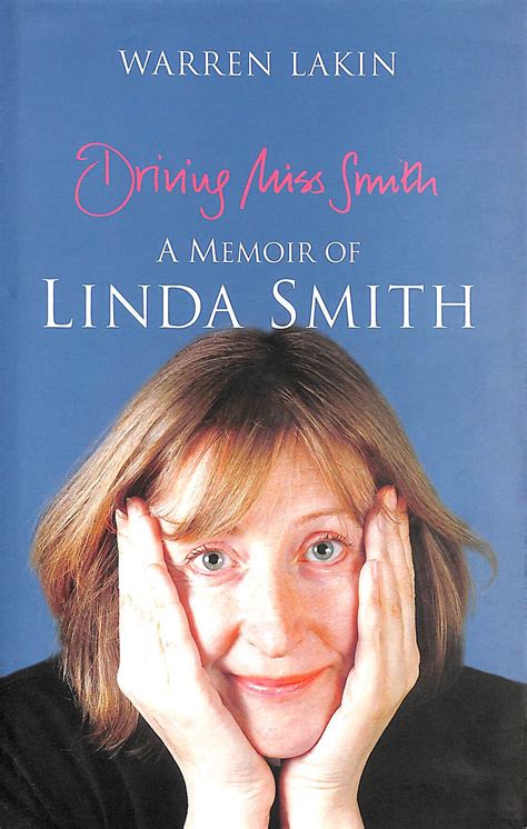 Driving Miss Smith A Memoir Of Linda Smith A Biography Of Linda Smith