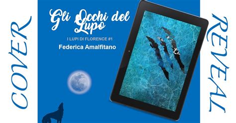 Leggi Mangia Viaggia Cover Reveal Gli Occhi Del Lupo Di Federica Amalfitano