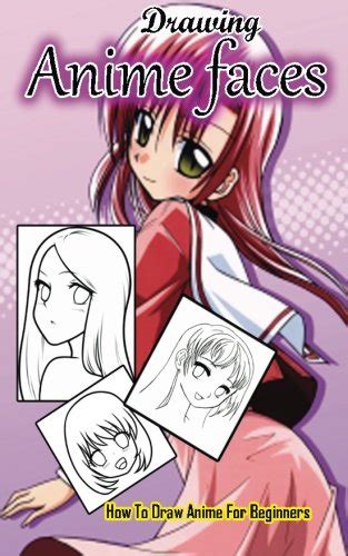 Buy Drawing Anime Faces How To Draw Anime For Beginners Drawing Anime And Manga Step By Step
