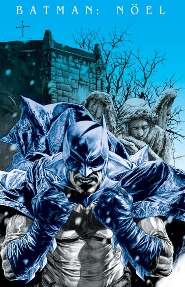 Announcing Batman Noel An Original Graphic Novel By Lee Bermejo Dc