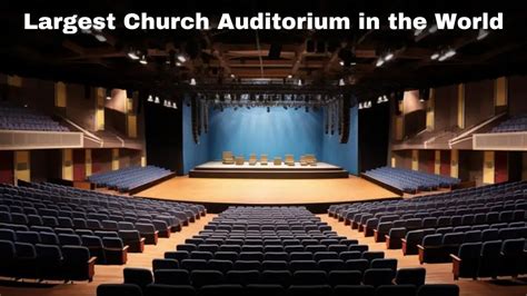 Top 10 Largest Church Auditorium In The World Reaching New Heights