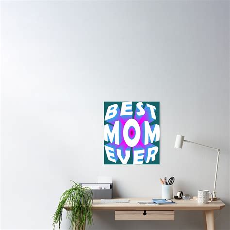 Best Mom Ever 3d Text 3d Words 3d 3d Quotes Poster By Conindy Redbubble