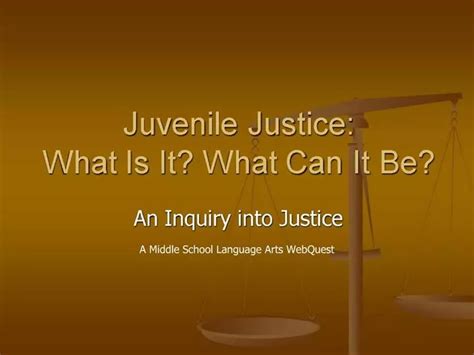 Ppt Juvenile Justice What Is It What Can It Be Powerpoint Presentation Id1419845