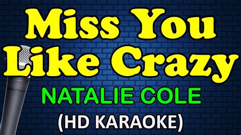 miss you like crazy natalie cole hd karaoke youtube