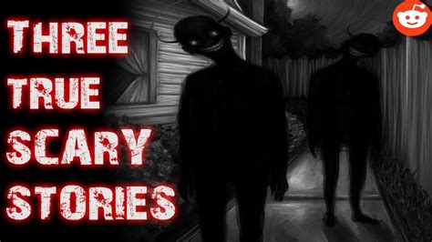 3 Of The Most Popular True Scary Stories Found On Reddit Best