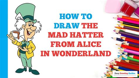 How To Draw The Mad Hatter From Alice In Wonderland Really Easy