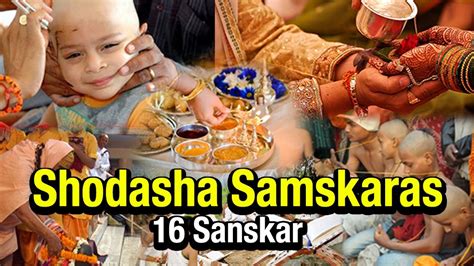 Shodasha Samskaras 16 Sanskar Artha Amazing Facts Youtube