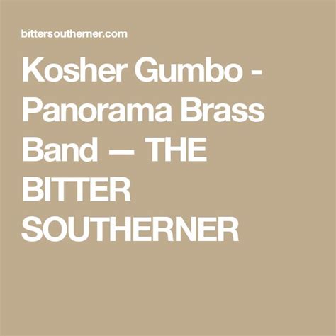 Kosher Gumbo Panorama Brass Band — The Bitter Southerner Texas Bbq
