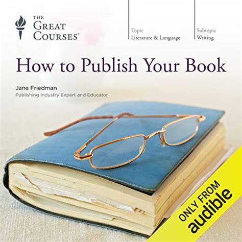 How To Publish Your Book By Jane Friedman The Great Courses Lecture