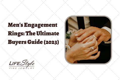 Mens Engagement Rings The Ultimate Buyers Guide 2023
