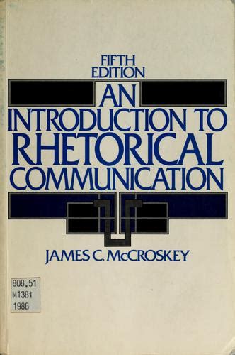 An Introduction To Rhetorical Communication By James C Mccroskey