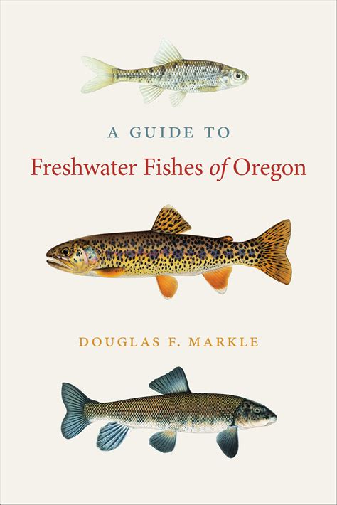 A Guide To Freshwater Fishes Of Oregon Osu Press