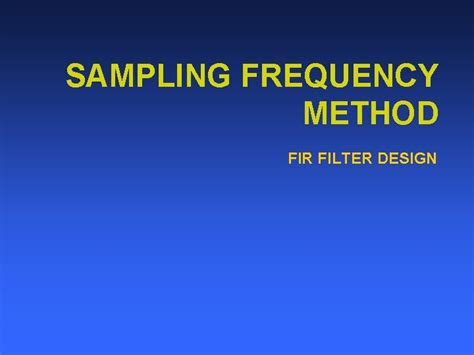 Fir Filter Design 2 Methods Fir Filter Design