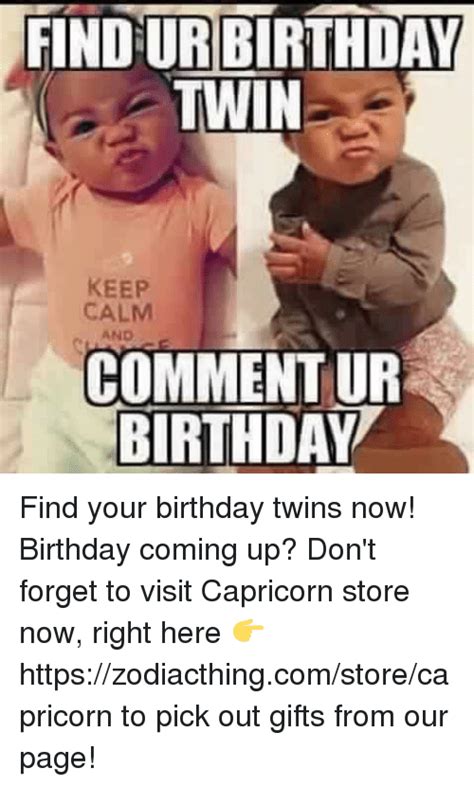 Birthday twin central ~ find your birthday twin (someone who shares the exact birthday as you) looking for someone who shares your exact birthday? 🔥 25+ Best Memes About Birthday Coming Up | Birthday ...