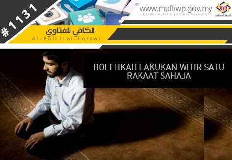 Salat witir umumnya dikerjakan dengan 3 rakaat, namun jika kondisi fisik tidak memungkinkan, kamu bisa melaksankan salat witir 1 rakaat. Pejabat Mufti Wilayah Persekutuan - AL-KAFI #1131 ...