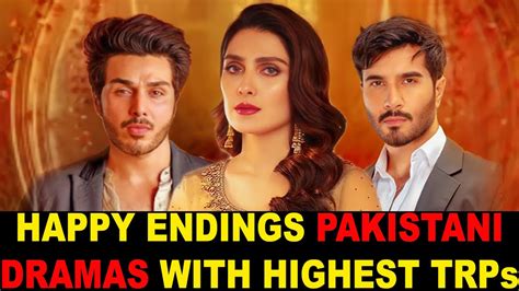 Top 10 Happy Endings Pakistani Dramas With Highest Trps Youtube
