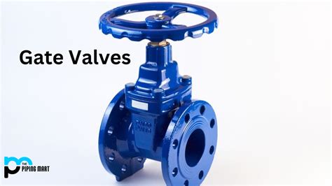 6 Types Of Gate Valves And Their Uses