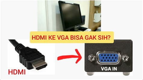 Cara Sambung HDMI Ke VGA Untuk Monitor YouTube