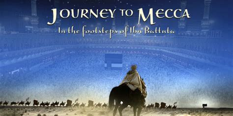 Journey To Mecca In The Footstep Of Ibn Battuta